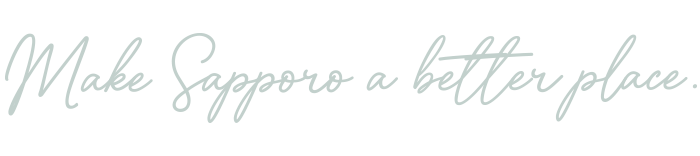 Make Sapporo a better place.